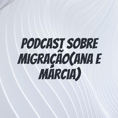 Podcast sobre migração