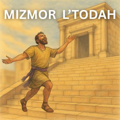 Mizmor L'Todah: A Different Kind of Offering (Tehillim 100)