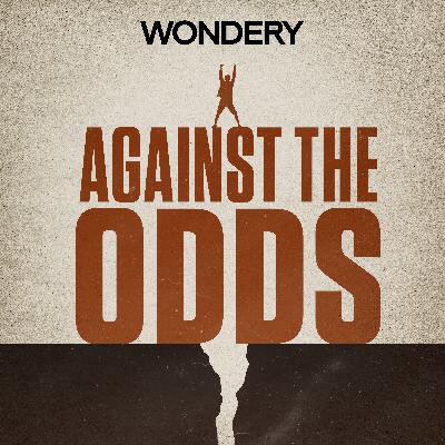 Introducing Against The Odds Introducing Against The Odds