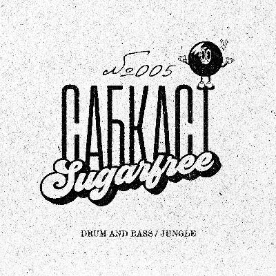 САБКАСТ #005 - SUGARFREE САБКАСТ #005 - SUGARFREE