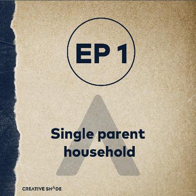 SINGLE PARENT HOUSEHOLD