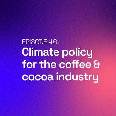 Climate policy for the coffee and cocoa industry