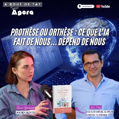 {Cycle Agora} Prothèse ou orthèse : ce que l’IA fait de nous… dépend de nous