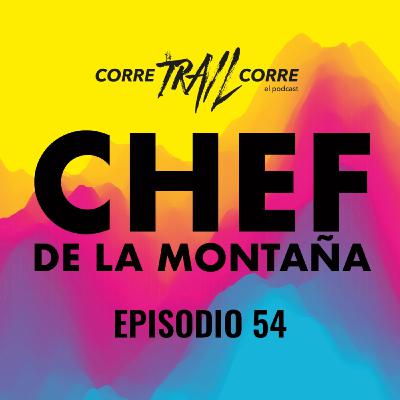 54. Chef de la Montaña