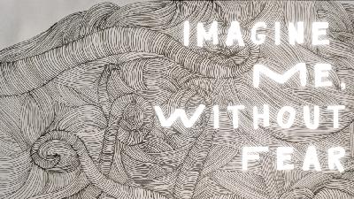 Imagine Me, Without Fear