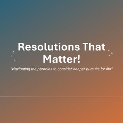 Resolutions That Matter: Your Neighbour and Your Calling - Sana Raja