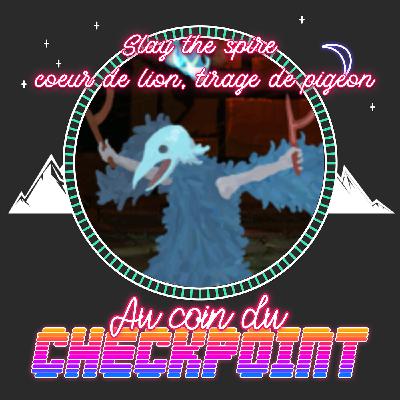 Slay the Spire - coeur de lion, tirage de pigeon Slay the Spire - coeur de lion, tirage de pigeon