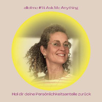 #14 AMA | Hol dir deine Persönlichkeitsanteile zurück