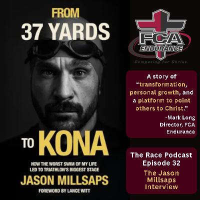 From 37 Yards to Kona - The Jason Millsaps Interview From 37 Yards to Kona - The Jason Millsaps Interview
