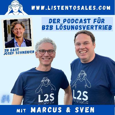 Listen2Sales #4 - Vertriebsorientierter Tech-Unternehmer Josef Schneider