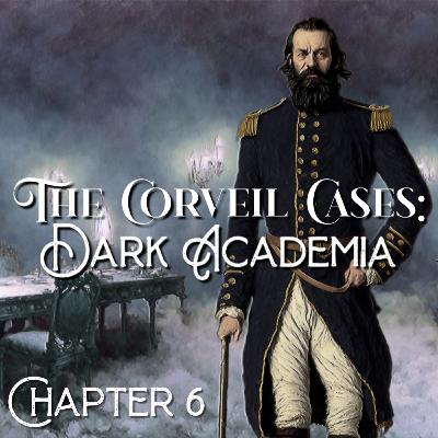 Dark Academia | Chapter 6: "The Captain in the Fog"