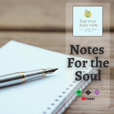 Notes For The Soul