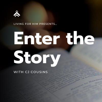 Enter The Story: Week Four