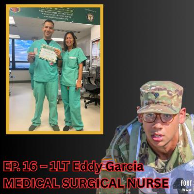 EP.16 ARMY MEDICAL SURGICAL NURSE [1LT Garcia]
