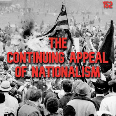 152. The Continuing Appeal of Nationalism | Fredy Perlman 152. The Continuing Appeal of Nationalism | Fredy Perlman