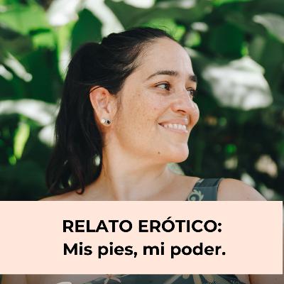 106. Relato erótico: Mis pies, mi poder