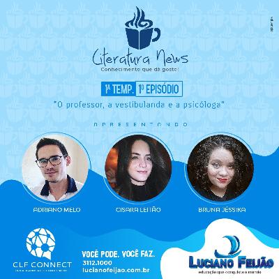 Episódio Piloto "O professor, a vestibulanda e a psicóloga"