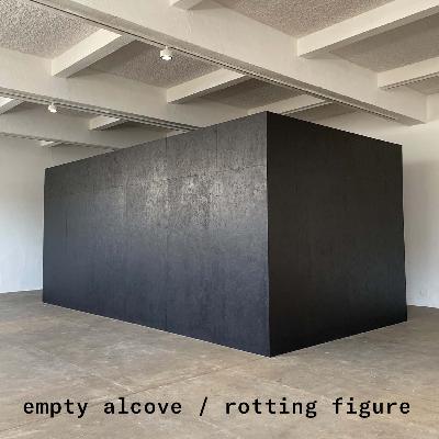 Empty Alcove / Rotting Figure