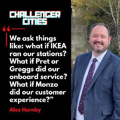 Challenger Cities EP39: A Public Service Steeped in Northern Soul with Alex Hornby