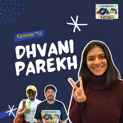 12. Dhvani Parekh - Born in the wrong era!!