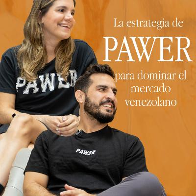 51. Andres Devletian y Andrea Malave: La estrategia de PAWER para dominar el mercado venezolano 51. Andres Devletian y Andrea Malave: La estrategia de PAWER para dominar el mercado venezolano