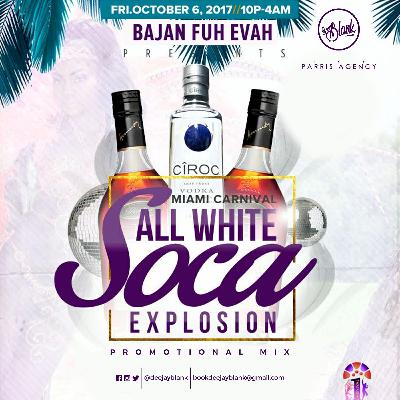All White Soca Explosion - Bajan Fuh Evah