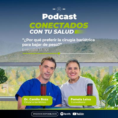 ¿Por qué preferir la cirugía bariátrica para bajar de peso? - E13 T01 Conectados con tu Salud ¿Por qué preferir la cirugía bariátrica para bajar de peso? - E13 T01 Conectados con tu Salud