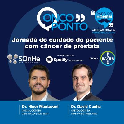 Jornada do Cuidado do Paciente com Câncer de Próstata Jornada do Cuidado do Paciente com Câncer de Próstata