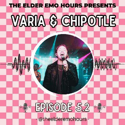 Episode 5.2: Varia & Chipotle