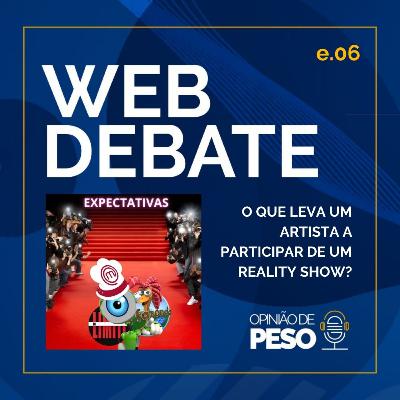 #006 O ARTISTA NO REALITY SHOW