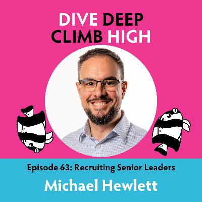 E063 Recruiting Senior Leaders with Michael Hewlett