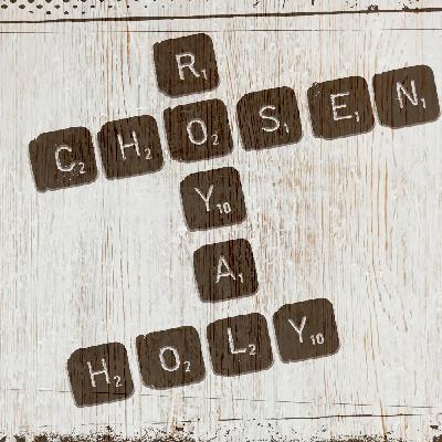 Chosen, Royal, Holy