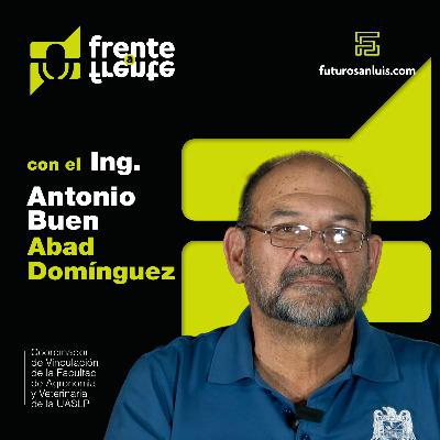 #FF16 Frente a Frente con el Ing. Antonio Buen Abad