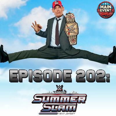 Episode 202: WWE SummerSlam 2025