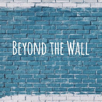 Benvenuti al podcast Beyond The Wall
