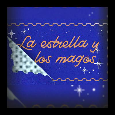 LA ESTRELLA Y LOS MAGOS