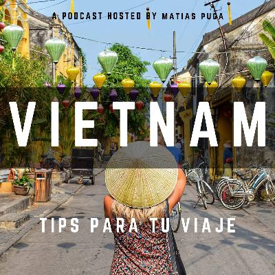 Vietnam: Tips para organizar tu viaje