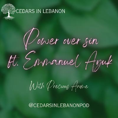 Power over sin ft. Emmanuel Ayuk (Bishop) | C1E26