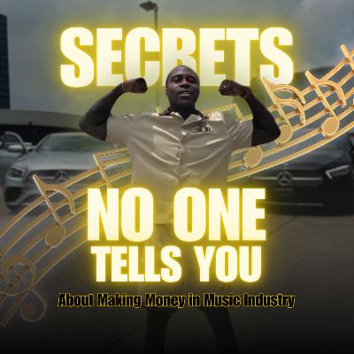 Secrets No One Tells You About Making Money in Music Industry Secrets No One Tells You About Making Money in Music Industry
