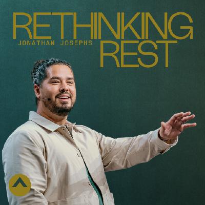 Rethinking Rest (Jonathan Josephs)