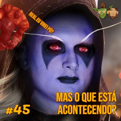 Em Manutenção #045 - Mas o que está acontecendo?