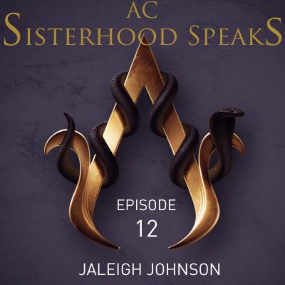 AC Sisterhood Speaks! Episode 12 - Jaleigh Johnson (author of The Golden City) AC Sisterhood Speaks! Episode 12 - Jaleigh Johnson (author of The Golden City)