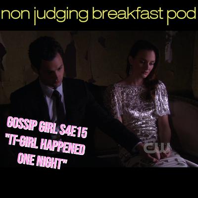 S4E15 "It-Girl Happened One Night"