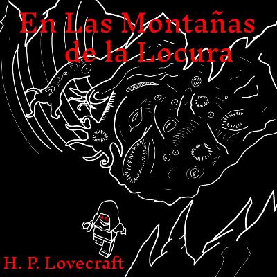 En las Montañas de la Locura - H. P. Lovecraft (Resumen)