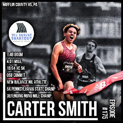 Ep. 175 - The Most Talented HS Miler in the Nation: The Rise of 4:01 Miler, 5X State Champ & NBNO Champ Carter Smith