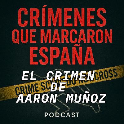 Una llamada. 47 segundos. El crimen de Aaron Muñoz