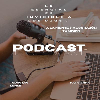 Lo esencial es invisible a los ojos, la mente y el corazón
