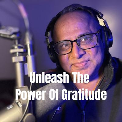 Unleashing The Power of Gratitude