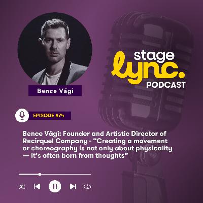 Ep.74: Bence Vági: Founder and Artistic Director of Recirquel Company - “Creating a movement or choreography is not only about physicality — it’s often born from thoughts” (Video) Ep.74: Bence Vági: Founder and Artistic Director of Recirquel Company - “Creating a movement or choreography is not only about physicality — it’s often born from thoughts” (Video)
