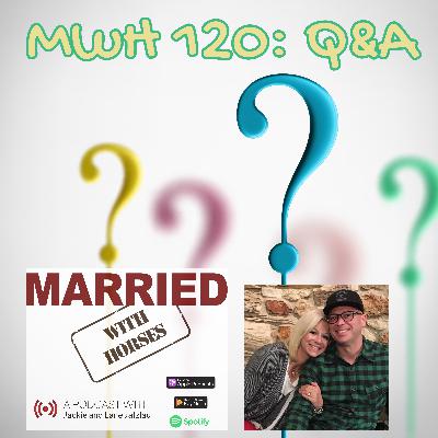 MwH 120: Q&A